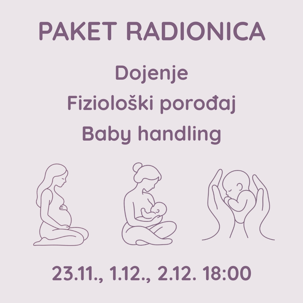 PAKET RADIONICA: Fiziološki porođaj (1.12.) + Dojenje (23.11.) + Baby handling (2.12.) u 18 sati (Zagreb)